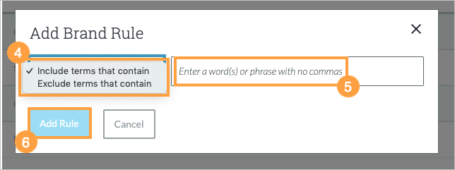 Set the criteria for your brand rule using the box and drop-down provided.