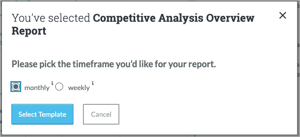 With templates you will have to choose the timeframe for your report.