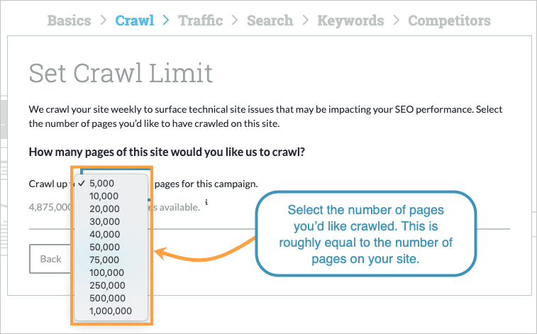 During Campaign creation you can select your crawl limit.