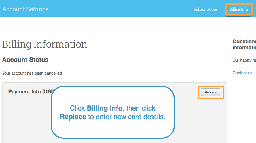 If you need to update your credit card information, click replace under billing info.